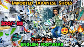 Japanese Shoes ₹200 🇯🇵😍💥 Unseen Shoes  Imported Shoes Wholesale Market  English Footwear Delhi [upl. by Tongue521]