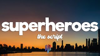 The Script  Superheroes Lyrics [upl. by Nylehtak]