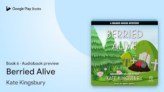 Berried Alive Book 6 by Kate Kingsbury · Audiobook preview [upl. by Johns294]