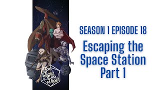 S1E18 Escaping the Space Station Part 1 [upl. by Igal356]