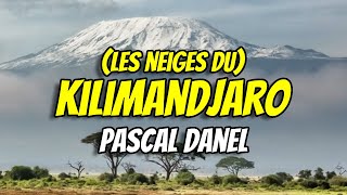 Pascal Danel  Kilimandjaro Les Neiges du Kilimandjaro  VO avec soustitres  French Lyrics [upl. by Byran]