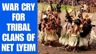 WARCRY FOR TRIBAL CLANS OF NET LYEIM [upl. by Maggio48]