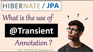 What is the use of Transient annotation in Hibernate JPA [upl. by Amaras867]