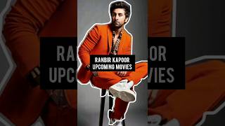 Ranbir Kapoor upcoming movies ranbirkapoor [upl. by Annaesor]