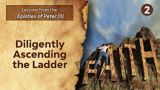 Sabbath Bible Lesson 2 Diligently Ascending the Ladder  Lessons from the Epistles of Peter II [upl. by Nuahs]