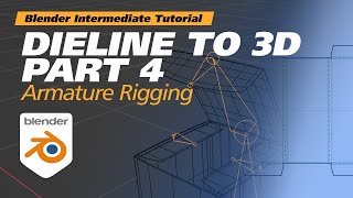 Dieline to 3D part 4 Armature rigging for posing purposes [upl. by Maison]