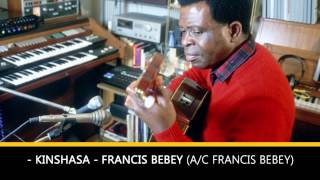 Kinshasa FRANCIS BEBEY [upl. by Cirnek747]