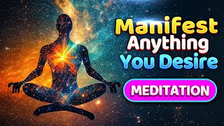 The Most Powerful Guided Meditation To Manifest What You Want [upl. by Eenoj]