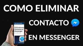 Cómo Eliminar un Contacto en Messenger [upl. by Tavie]