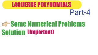 Part4 Numerical Problems Solution in Laguerre Polynomials  Special Function for BSc MSc [upl. by Quinby861]