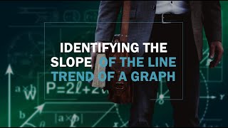 Identifying the Slope of the Line Trend of a Graph [upl. by Eirrej]