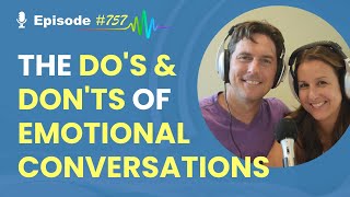 The Do’s amp Don’ts of Emotional Conversations [upl. by Teerell]