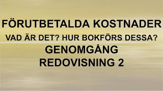 Förutbetalda kostnader  Vad är det Hur bokförs dessa Kap 7  Redovisning 2 🍀🌸 [upl. by Giglio753]