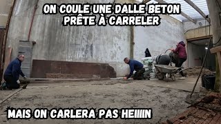 ON COULE UNE DALLE BETON PRETE A CARRELER DEVANT LE HANGAR ON VA ROULER SUR DU PLAT ENFIN [upl. by Aramen139]