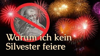 Warum ich kein Silvester feiere [upl. by Tunnell]