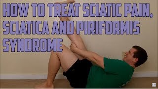 How To Treat Sciatic Pain Sciatica Piriformis Syndrome and Lower Back Pain [upl. by Neiluj]