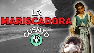 ✅LA MARISCADORA  Baldomero Lillo  CUENTO CORTO en Español  Sub sole  Voz Humana de Moninna [upl. by Inkster]