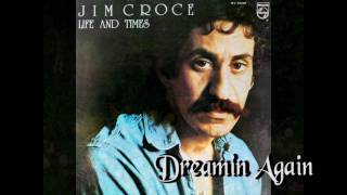 Jim Croce  Dreamin Again 1973 [upl. by Itaws]