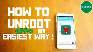 OPPO Unroot With One Click  Simple and easiest way to unroot any smartphone [upl. by Rains]