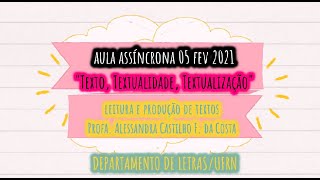 Aula quotTextualidade e Textualizaçãoquot Leitura e Produção de Textos UFRN [upl. by Lindemann]