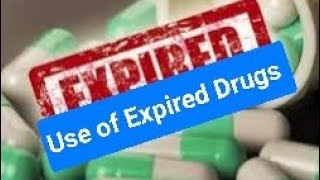 Use of Expired Drugs [upl. by Liam]