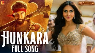 Hunkara Song  Shamshera  Ranbir Kapoor Vaani Kapoor Sukhwinder Richa  Mithoon  Piyush Mishra [upl. by Tarfe]