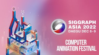 SIGGRAPH Asia 2022 – Computer Animation Festival Highlights [upl. by Atnauqahs]