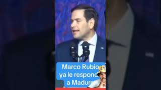 Marco Rubio ya le respondió a Maduro [upl. by Eardnaed177]