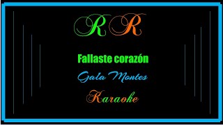 Fallaste corazón Karaoke Gala Montes [upl. by Trebla337]