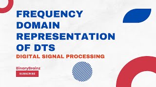 Frequency Domain Representation of Discrete Time Systems and Signals 1  Digital Signal Processing [upl. by Anahpos865]