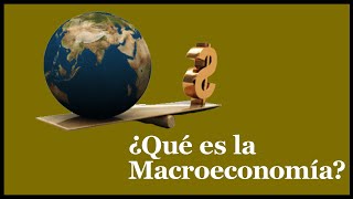 Que es Macroeconomía y en que se diferencia de la microeconomía [upl. by Tarra451]