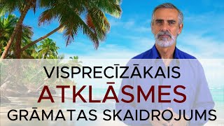 Visprecīzākais Atklāsmes Grāmatas Skaidrojums [upl. by Poul71]