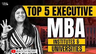 Top 5 Executive MBA Colleges with low fees amp High Salary in 2024 🤑🤑 EMBA [upl. by Ecidnac]