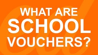 What are School Vouchers [upl. by Sosthena]