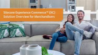 Sitecore XC Solution Overview for Merchandisers [upl. by Zima]