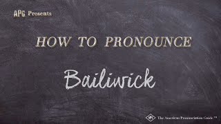 How to Pronounce Bailiwick Real Life Examples [upl. by Ellynn]