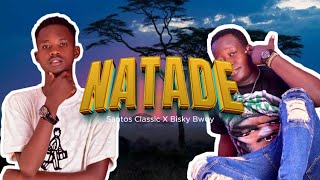 NATADE  SANTOS CLASSIC X BISKY BWOY [upl. by Celle]