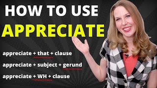 How To Use quotAppreciatequot In English Advanced English Grammar [upl. by Mainis]