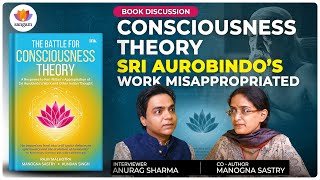 Consciousness Theory – Sri Aurobindo’s Work Misappropriated Book Discussion  Manogna Sastry [upl. by Blanche]