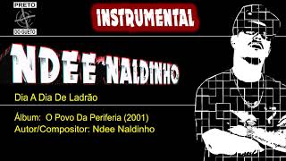 Ndee Naldinho  Dia A Dia de Ladrão Instrumental [upl. by Gwenny]