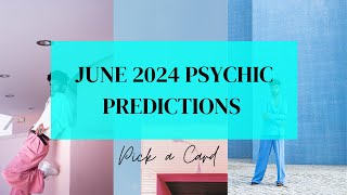 ✨♥️🍓 JUNE 2024 PSYCHIC PREDICTIONS 🍓♥️✨ Timeless Tarot Reading [upl. by Wheeler]