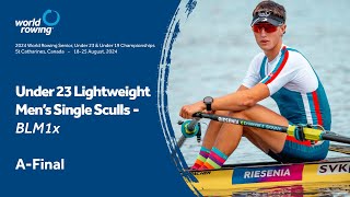 2024 World Rowing Under 23 Championships  Under 23 Lightweight Mens Single Sculls  AFinal [upl. by Topping2]