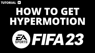 How to get hypermotion on FIFA 23 [upl. by Anele]