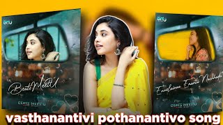 vasthanantivi pothanantivo song whatsapp status female version by Beatsmeetu [upl. by Yesnel342]