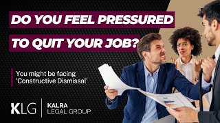 Do you feel pressured to quit your Job You might be facing Constructive Dismissal [upl. by Aeila]