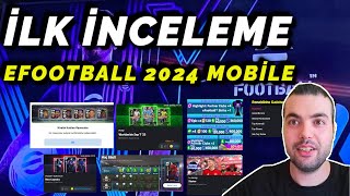 Ä°LK Ä°NCELEME ï¸â€ğŸ”¥ EFOOTBALL 2024 MOBÄ°LE ï¸â€ğŸ”¥ GELENLER amp HEDÄ°YELER amp DEÄÄ°ÅENLER amp KAMPANYALAR [upl. by Yelahc]