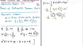 Vector Calculus for Electromagnetism 44  Helmholtz Theorem Proof Part 1 [upl. by Ardnos]