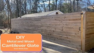 DIY Metal and Wood Cantilever Gate Build and Installation [upl. by Sutniuq]