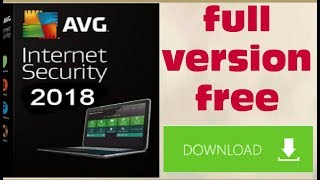 Download AVG Internet Security 2018 Crack  License Full version ll latest video 2018 [upl. by Ateekahs]