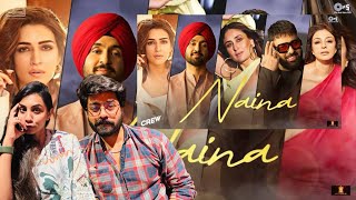 Naina  Crew  Diljit Dosanjh Ft Badshah  Tabu Kareena Kapoor Khan Kriti Sanon  Raj Ranjodh [upl. by Madge951]